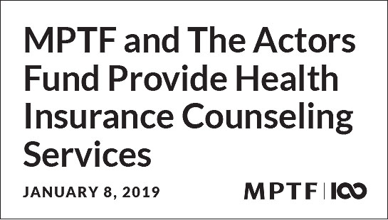 MPTF and The Actors Fund Provide Health Insurance Counseling Services